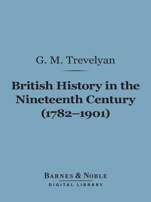 cover image of British History in the Nineteenth Century (1782-1901) (Barnes & Noble Digital Library)